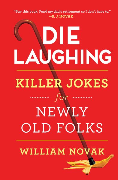 Die Laughing: Killer Jokes for Newly Old Folks cover