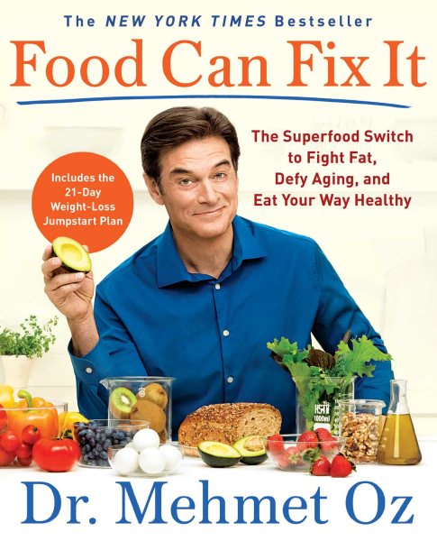 Food Can Fix It: The Superfood Switch to Fight Fat, Defy Aging, and Eat Your Way Healthy cover