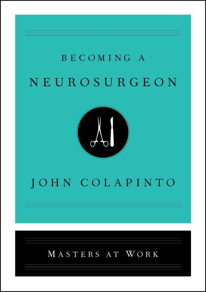 Becoming a Neurosurgeon (Masters at Work) cover
