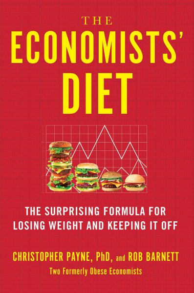 The Economists' Diet: The Surprising Formula for Losing Weight and Keeping It Off cover