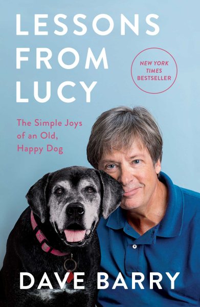 Lessons From Lucy: The Simple Joys of an Old, Happy Dog cover