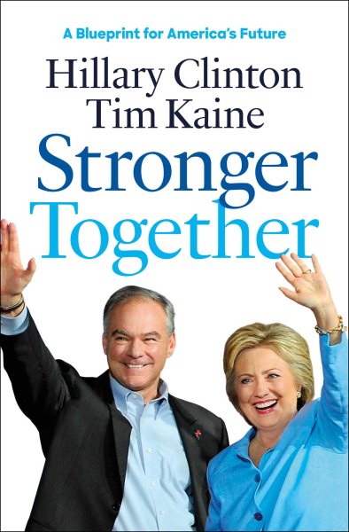 Stronger Together: A Blueprint for America's Future cover