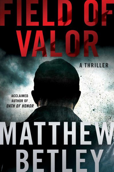 Field of Valor: A Thriller (3) (The Logan West Thrillers) cover