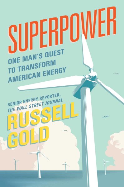 Superpower: One Man's Quest to Transform American Energy cover