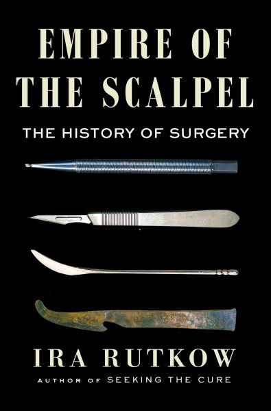 Empire of the Scalpel: The History of Surgery cover