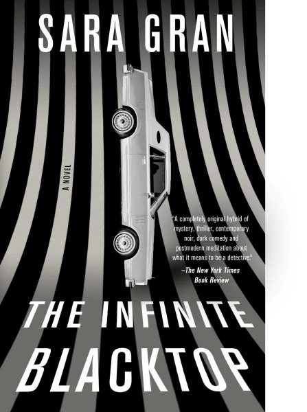 The Infinite Blacktop: A Novel (Claire DeWitt) cover