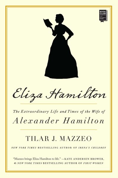 Eliza Hamilton: The Extraordinary Life and Times of the Wife of Alexander Hamilton cover