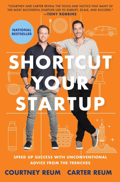 Shortcut Your Startup: Speed Up Success with Unconventional Advice from the Trenches cover