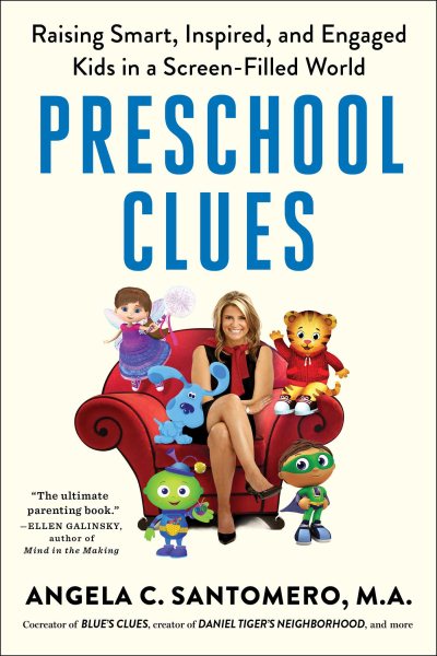 Preschool Clues: Raising Smart, Inspired, and Engaged Kids in a Screen-Filled World cover