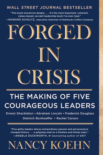 Forged in Crisis: The Making of Five Courageous Leaders cover