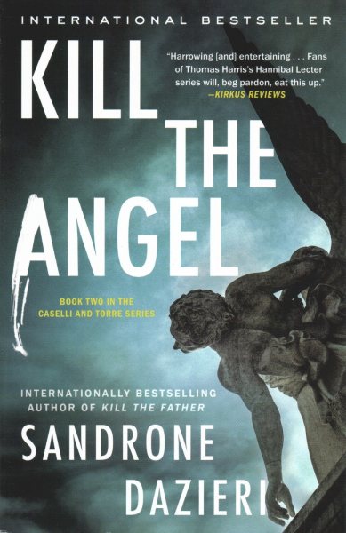 Kill the Angel: A Novel (2) (Caselli and Torre Series) cover