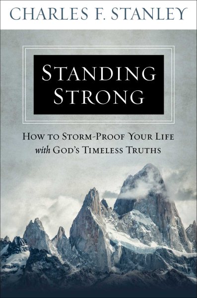 Standing Strong: How to Storm-Proof Your Life with God's Timeless Truths cover