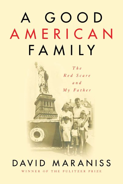 A Good American Family: The Red Scare and My Father cover
