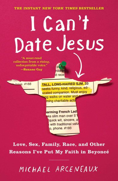 I Can't Date Jesus: Love, Sex, Family, Race, and Other Reasons I've Put My Faith in Beyoncé cover