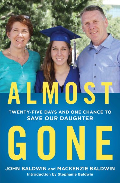 Almost Gone: Twenty-Five Days and One Chance to Save Our Daughter cover