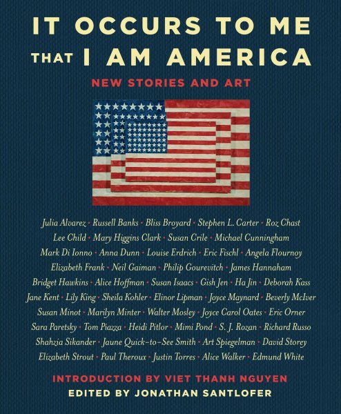 It Occurs to Me That I Am America: New Stories and Art cover