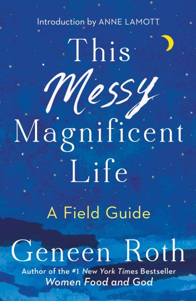 This Messy Magnificent Life: A Field Guide cover