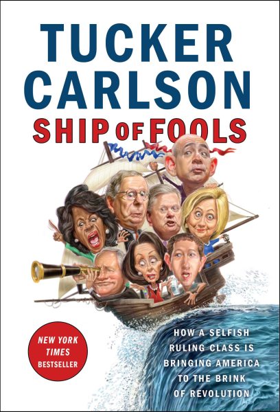 Ship of Fools: How a Selfish Ruling Class Is Bringing America to the Brink of Revolution cover