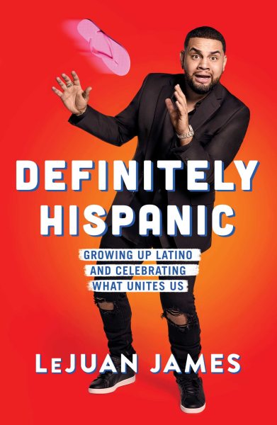 Definitely Hispanic: Growing Up Latino and Celebrating What Unites Us cover
