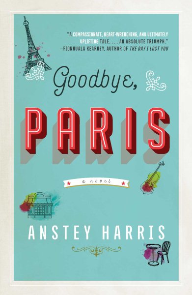Goodbye, Paris: A Novel cover