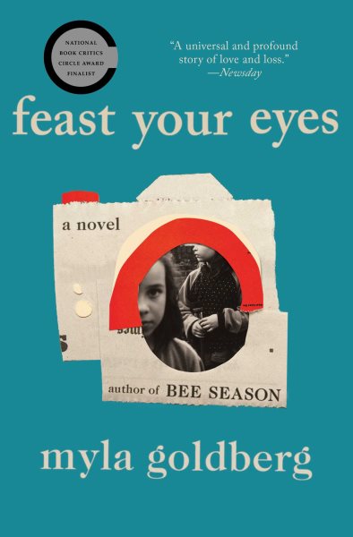 Feast Your Eyes: A Novel cover