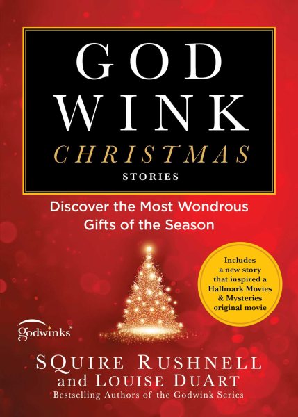 Godwink Christmas Stories: Discover the Most Wondrous Gifts of the Season (The Godwink Series) cover