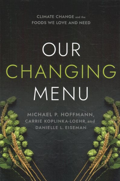Our Changing Menu: Climate Change and the Foods We Love and Need cover