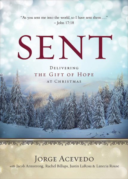 Sent: Delivering the Gift of Hope at Christmas (Sent Advent) cover