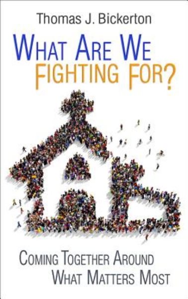 What Are We Fighting For?: Coming Together Around What Matters Most cover