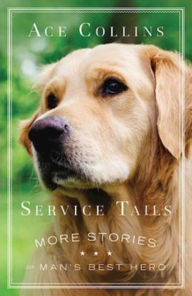 Service Tails: More Stories of Man's Best Hero cover