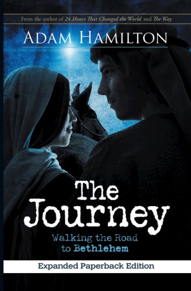 The Journey, Expanded Paperback Edition: Walking the Road to Bethlehem cover