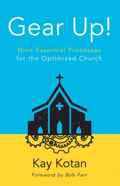 Gear Up!: Nine Essential Processes for the Optimized Church cover