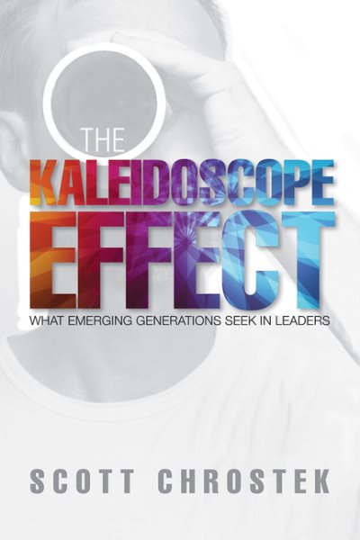 The Kaleidoscope Effect: What Emerging Generations Seek in Leaders cover