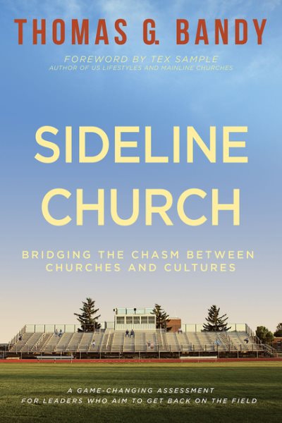 Sideline Church: Bridging the Chasm between Churches and Cultures cover