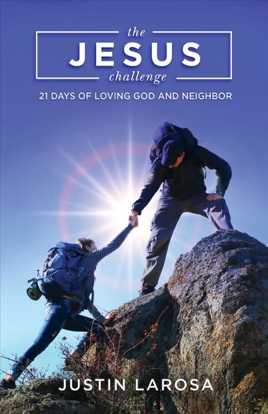 The Jesus Challenge: 21 Days of Loving God and Neighbor cover