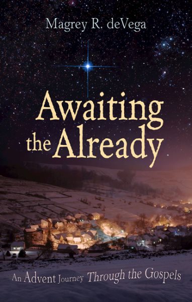 Awaiting the Already: An Advent Journey Through the Gospels cover