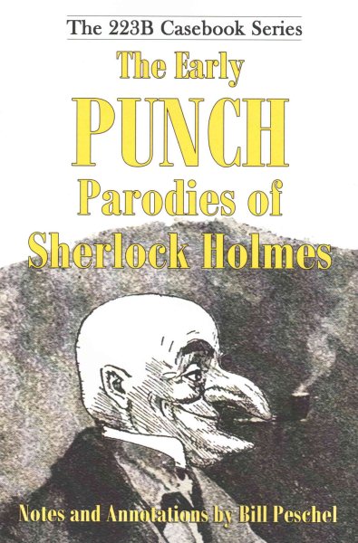 The Early Punch Parodies of Sherlock Holmes (223B Casebook Series) cover