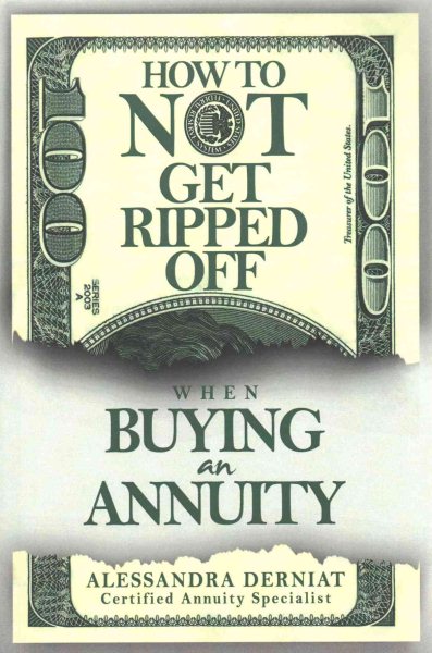 How To Not Get Ripped Off when Buying an Annuity cover