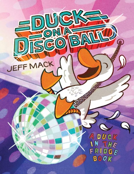 Duck on a Disco Ball (A Duck in the Fridge Book) cover