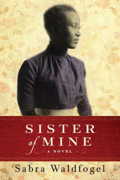 Sister of Mine: A Novel cover