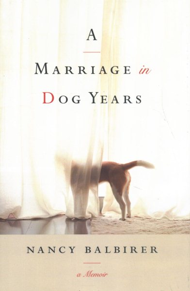 A Marriage in Dog Years: A Memoir cover