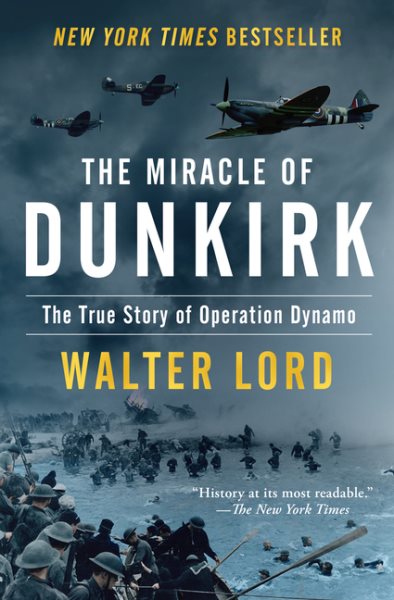 The Miracle of Dunkirk: The True Story of Operation Dynamo cover