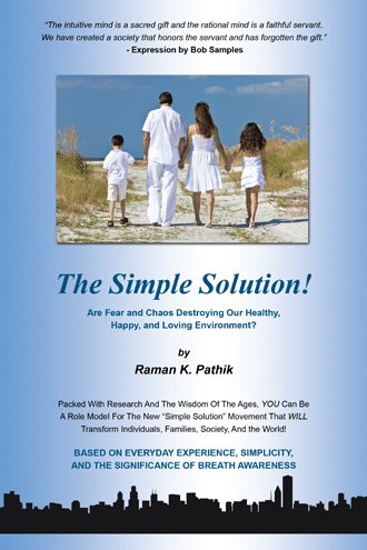 The Simple Solution!: Are Fear and Chaos Destroying Our Healthy, Happy, and Loving Environment? cover