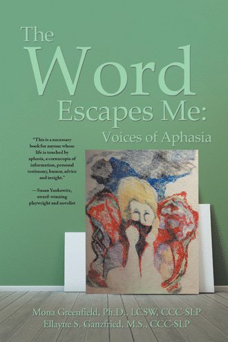 The Word Escapes Me: Voices of Aphasia cover