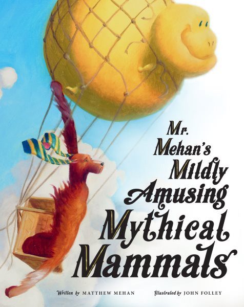 Mr. Mehan’s Mildly Amusing Mythical Mammals cover