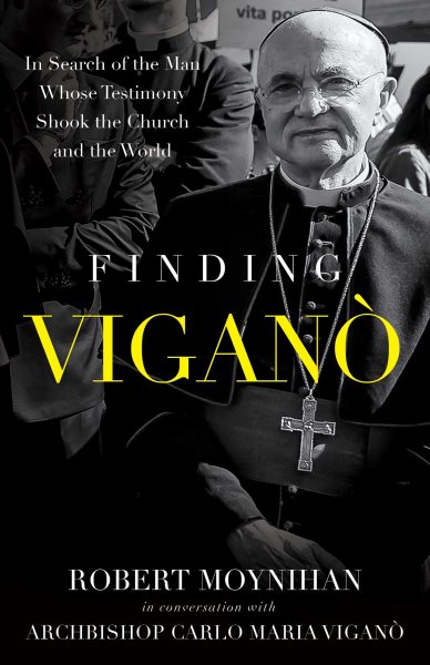 Finding Vigano: The Man Behind the Testimony that Shook the Church and the World cover