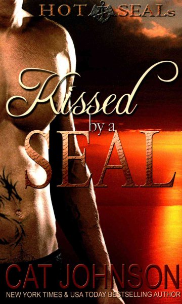 Kissed by a SEAL: Hot SEALs cover