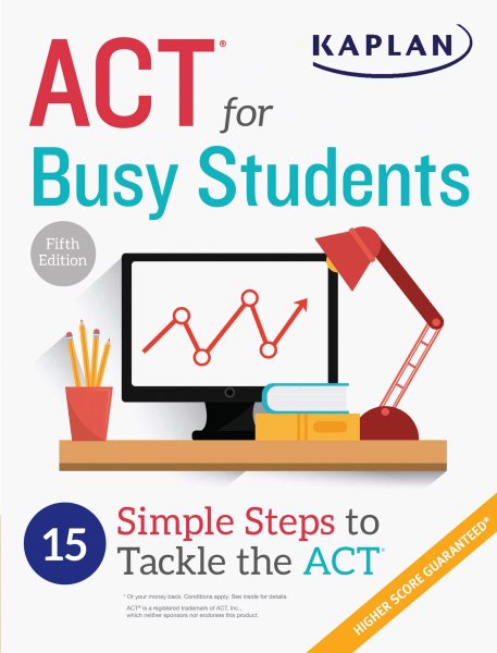 ACT for Busy Students: 15 Simple Steps to Tackle the ACT (Kaplan Test Prep) cover