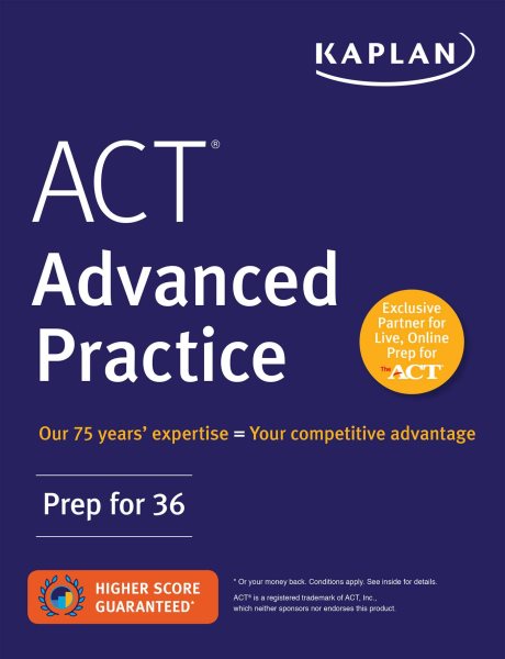 ACT Advanced Practice: Prep for 36 (Kaplan Test Prep) cover