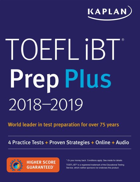 TOEFL iBT Prep Plus 2018-2019: 4 Practice Tests + Proven Strategies + Online + Audio (Kaplan Test Prep) cover